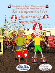 бесплатно читать книгу Le Chapeau Et Les Chaussures Magiques автора Massimo Longo