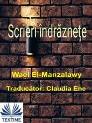 бесплатно читать книгу Scrieri Îndrăznețe автора Wael El-Manzalawy