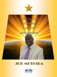 бесплатно читать книгу Deixai A Vossa Luz Brilhar Diante Dos Homens автора Job Mothiba