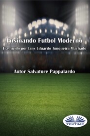 бесплатно читать книгу Ensinando Futebol Moderno автора Salvatore Pappalardo