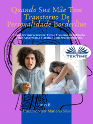 бесплатно читать книгу Borderline - Quando Sua Mãe Tem Transtorno De Personalidade Borderline автора Linsy B