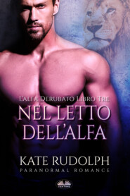 бесплатно читать книгу Nel Letto Dell'Alfa автора Kate Rudolph