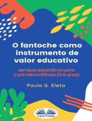 бесплатно читать книгу O Fantoche Como Instrumento De Valor Educativo автора Paula G. Eleta