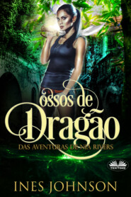 бесплатно читать книгу Ossos De Dragão автора Ines Johnson