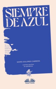 бесплатно читать книгу Siempre De Azul автора María Dolores Cabrera