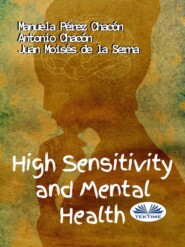 бесплатно читать книгу High Sensitivity And Mental Health автора Juan Moisés De La Serna