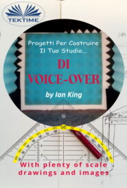 бесплатно читать книгу Progetti Per Costruire Il Proprio Studio Di Voice-Over автора Ian King