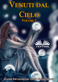 бесплатно читать книгу Venuti Dal Cielo, Volume 2 автора Elena Kryuchkova