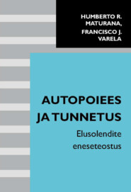 бесплатно читать книгу Autopoiees ja tunnetus автора Francisco J.