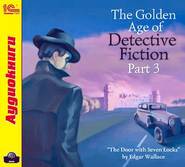 бесплатно читать книгу The Golden Age of Detective Fiction. Part 3 автора Edgar Wallace