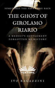 бесплатно читать книгу The Ghost Of Girolamo Riario автора Ivo Ragazzini