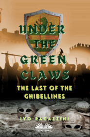бесплатно читать книгу Under The Green Claws автора Ivo Ragazzini