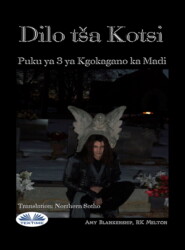 бесплатно читать книгу Dilo Tša Kotsi автора Amy Blankenship