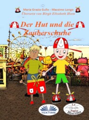 бесплатно читать книгу Der Hut Und Die Zauberschuhe автора Massimo Longo