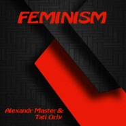 бесплатно читать книгу Feminism автора Alexandr Master