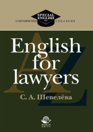 бесплатно читать книгу English for lawyers автора Светлана Шевелева