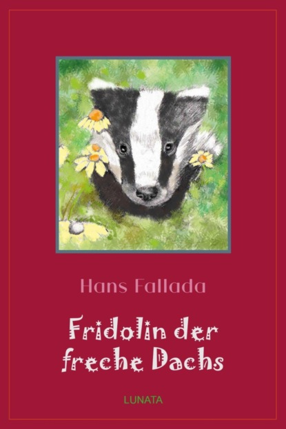 Fridolin der freche Dachs