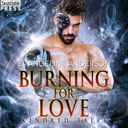 Burning for Love - A Kindred Tales Novel (Unabridged)