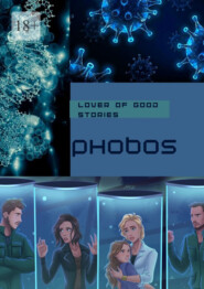 бесплатно читать книгу Phobos автора  Lover of good stories
