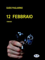 бесплатно читать книгу 12 Febbraio автора Guido Pagliarino