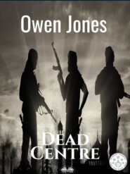 бесплатно читать книгу Dead Centre автора Owen Jones