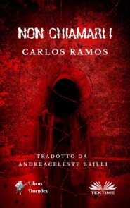 бесплатно читать книгу Non Chiamarli автора Carlos Ramos