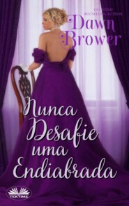бесплатно читать книгу Nunca Desafie Uma Endiabrada автора Dawn Brower