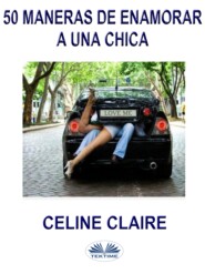 бесплатно читать книгу 50 Maneras De Enamorar A Una Chica автора Celine Claire