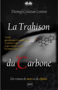 бесплатно читать книгу La Trahison Du Carbone автора Dionigi Cristian Lentini
