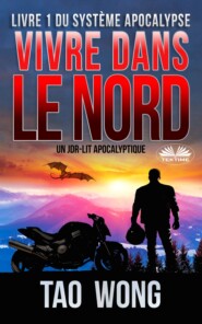 бесплатно читать книгу Vivre Dans Le Nord автора Tao Wong