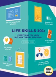 бесплатно читать книгу Life Skills 101. Everything You Need, But Won’t Learn In School автора  Smart Reading