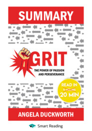 бесплатно читать книгу Summary: Grit. The Power of Passion and Perseverance. Angela Lee Duckworth автора  Smart Reading