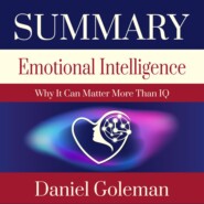 бесплатно читать книгу Summary: Emotional Intelligence. Why it can matter more than IQ. Daniel Goleman автора  Smart Reading