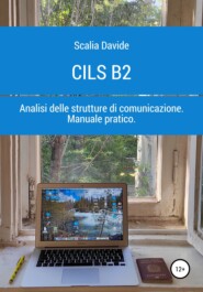 бесплатно читать книгу CILS B2. Prova di analisi delle strutture di comunicazione автора Davide Scalia
