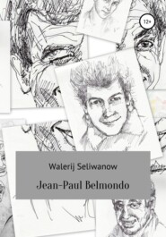бесплатно читать книгу Jean-Paul Belmondo автора Walerij Seliwanow