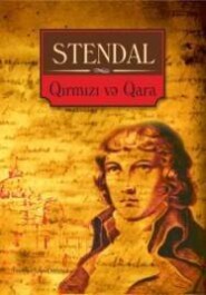 бесплатно читать книгу Qırmızı və Qara автора  Стендаль