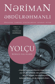 бесплатно читать книгу Yolçu автора Əbdülrəhmanlı Nəriman