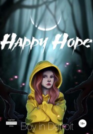 бесплатно читать книгу Happy Hope автора  Boy in Detroit