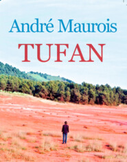 бесплатно читать книгу TUFAN автора Андре Моруа