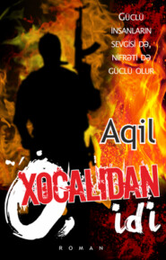 бесплатно читать книгу O, XOCALIDAN İDİ автора  Aqil