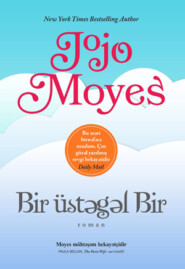 бесплатно читать книгу BİR ÜSTƏGƏL BİR автора Джоджо Мойес