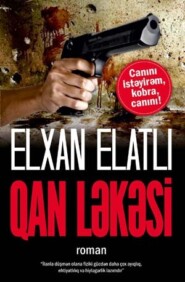 бесплатно читать книгу QAN LƏKƏSİ автора Elxan Elatlı