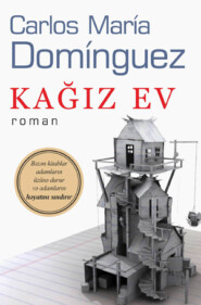 бесплатно читать книгу KAĞIZ EV автора Карлос Мария Домингес