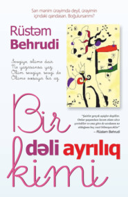 бесплатно читать книгу BİR DƏLİ AYRILIQ KİMİ автора Rüstəm Behrudi