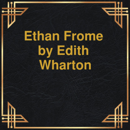 Ethan Frome (Unabridged)