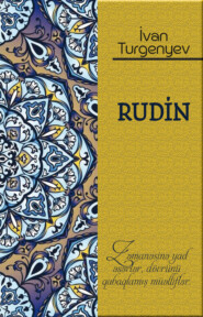 бесплатно читать книгу Rudin автора Иван Тургенев