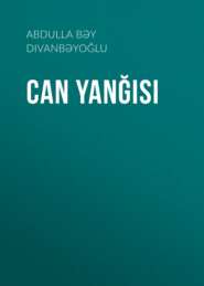 бесплатно читать книгу Can yanğısı автора Abdulla Divanbəyoğlu