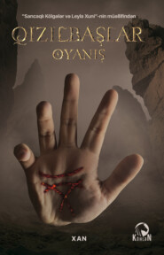 бесплатно читать книгу Qızılbaşlar: Oyanış автора  Xan