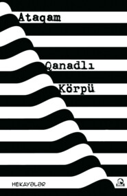 бесплатно читать книгу Qanadlı körpü автора  Ataqam