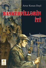 бесплатно читать книгу Baskervillərin iti автора Артур Конан Дойл